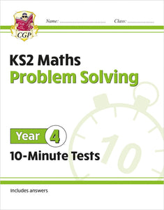 Book cover of KS2 Maths Problem Solving Year 4 10-Minute Tests with CGP logo.