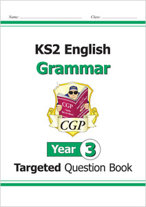 Year 3 English Targeted Question Book for age 7-8 : Spelling, Punctuation & Grammar KS2